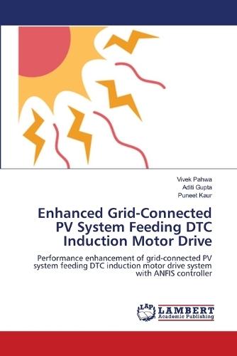 Enhanced Grid-Connected PV System Feeding DTC Induction Motor Drive