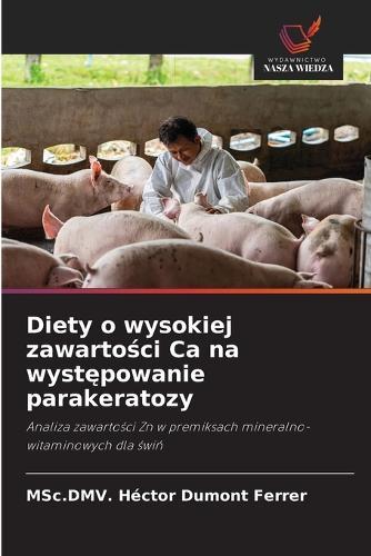 Diety o wysokiej zawarto&#347;ci Ca na wyst&#281;powanie parakeratozy