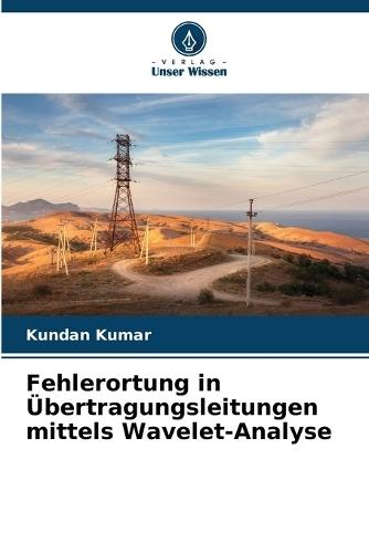 Fehlerortung in Übertragungsleitungen mittels Wavelet-Analyse