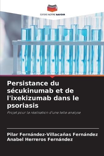 Persistance du sécukinumab et de l'ixekizumab dans le psoriasis