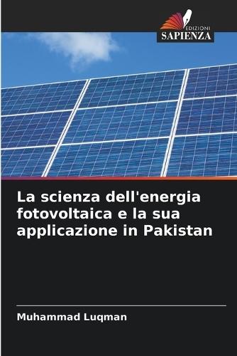 La scienza dell'energia fotovoltaica e la sua applicazione in Pakistan