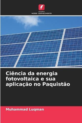 Ciência da energia fotovoltaica e sua aplicação no Paquistão