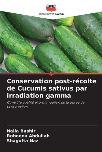 Conservation post-récolte de Cucumis sativus par irradiation gamma