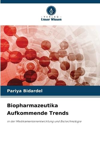 Biopharmazeutika Aufkommende Trends