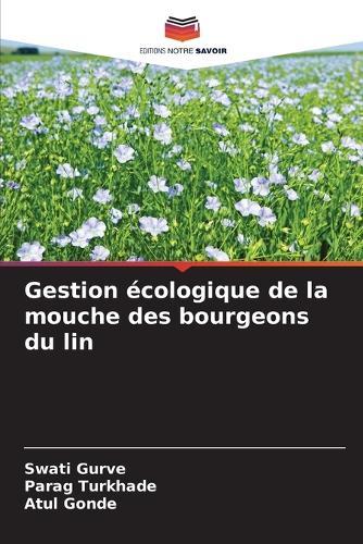 Gestion écologique de la mouche des bourgeons du lin