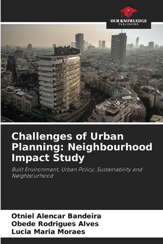 Challenges of Urban Planning: Neighbourhood Impact Study