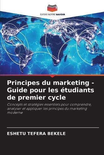 Principes du marketing - Guide pour les étudiants de premier cycle