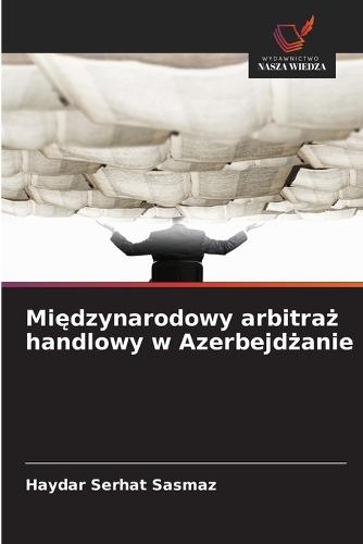 Międzynarodowy arbitraż handlowy w Azerbejdżanie