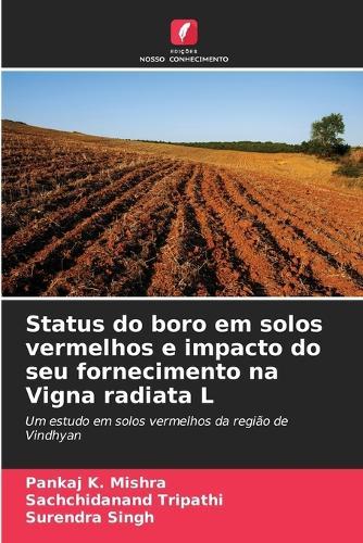 Status do boro em solos vermelhos e impacto do seu fornecimento na Vigna radiata L