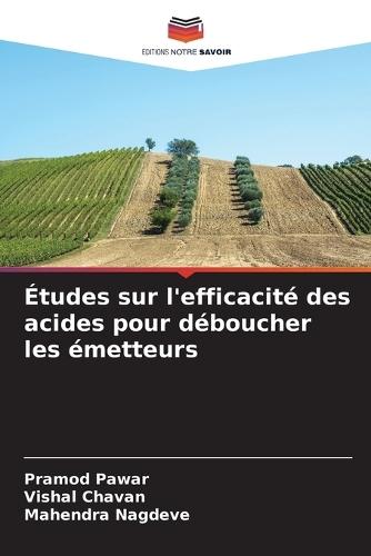 Études sur l'efficacité des acides pour déboucher les émetteurs