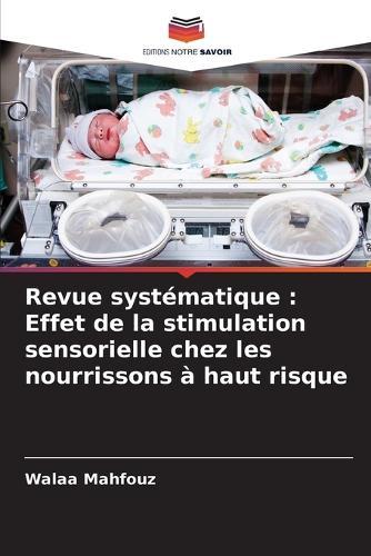 Revue systématique: Effet de la stimulation sensorielle chez les nourrissons à haut risque