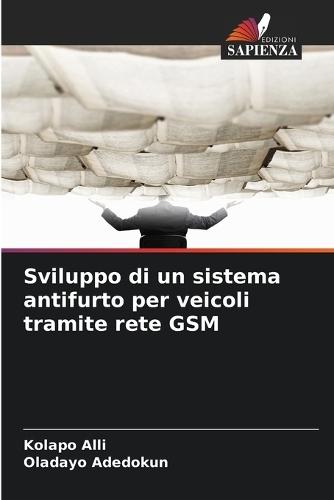 Sviluppo di un sistema antifurto per veicoli tramite rete GSM