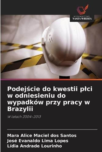 Podejście do kwestii plci w odniesieniu do wypadków przy pracy w Brazylii
