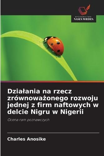 Dzialania na rzecz zrównoważonego rozwoju jednej z firm naftowych w delcie Nigru w Nigerii