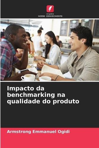 Impacto da benchmarking na qualidade do produto