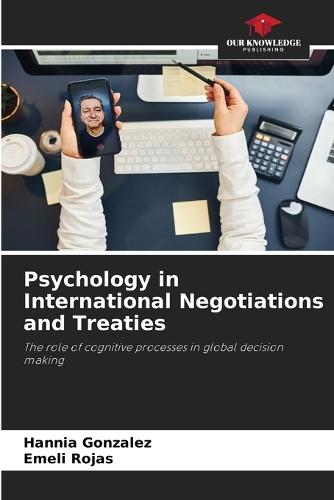 Psychology in International Negotiations and Treaties