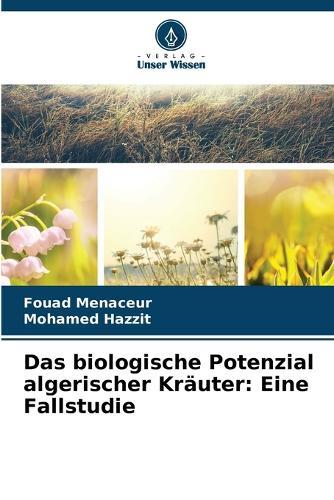 Das biologische Potenzial algerischer Kräuter: Eine Fallstudie