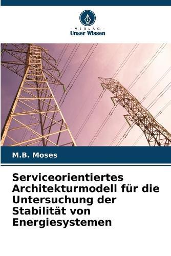 Serviceorientiertes Architekturmodell für die Untersuchung der Stabilität von Energiesystemen