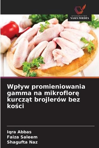 Wplyw promieniowania gamma na mikroflorę kurcząt brojlerów bez kości