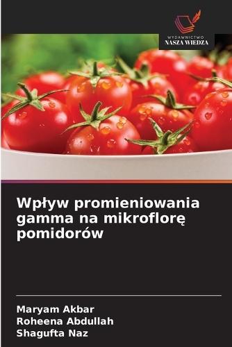 Wplyw promieniowania gamma na mikroflorę pomidorów