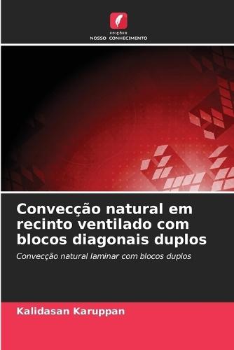 Convecção natural em recinto ventilado com blocos diagonais duplos