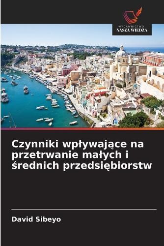 Czynniki wplywające na przetrwanie malych i średnich przedsiębiorstw