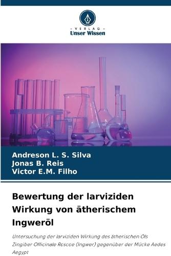 Bewertung der larviziden Wirkung von ätherischem Ingweröl