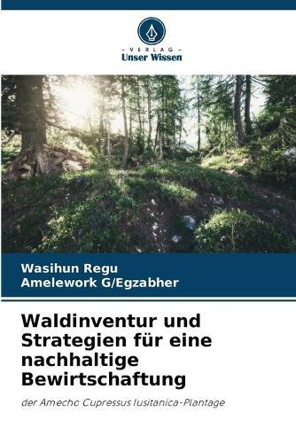 Waldinventur und Strategien für eine nachhaltige Bewirtschaftung
