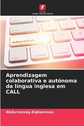 Aprendizagem colaborativa e autónoma da língua inglesa em CALL