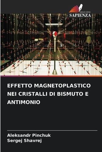 Effetto Magnetoplastico Nei Cristalli Di Bismuto E Antimonio
