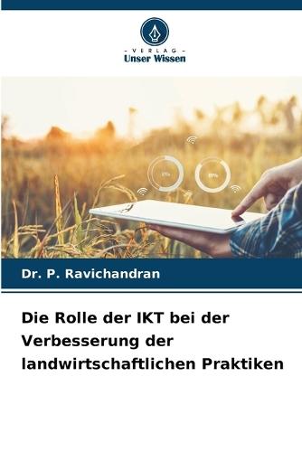 Die Rolle der IKT bei der Verbesserung der landwirtschaftlichen Praktiken