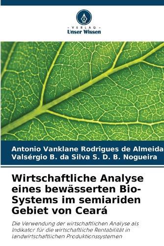 Wirtschaftliche Analyse eines bewässerten Bio-Systems im semiariden Gebiet von Ceará