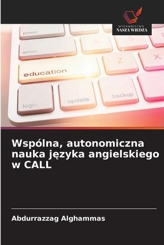 Wspólna, autonomiczna nauka języka angielskiego w CALL