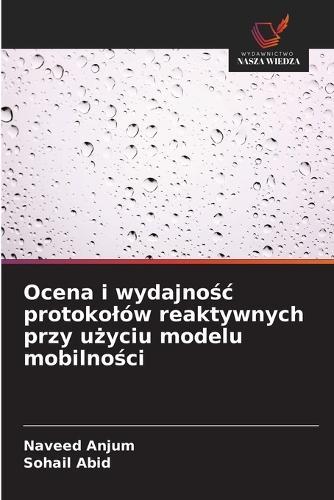 Ocena i wydajnośc protokolów reaktywnych przy użyciu modelu mobilności