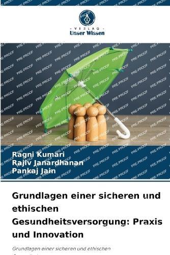 Grundlagen einer sicheren und ethischen Gesundheitsversorgung: Praxis und Innovation