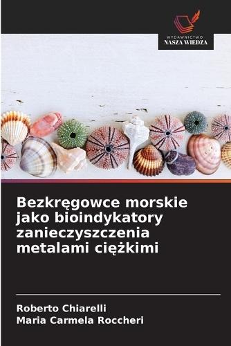 Bezkręgowce morskie jako bioindykatory zanieczyszczenia metalami ciężkimi
