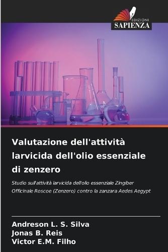 Valutazione dell'attività larvicida dell'olio essenziale di zenzero