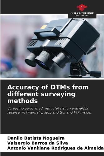 Accuracy of DTMs from different surveying methods