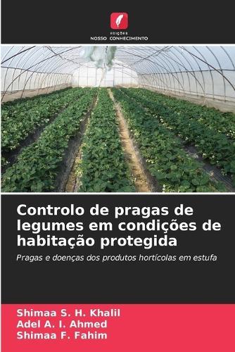 Controlo de pragas de legumes em condições de habitação protegida
