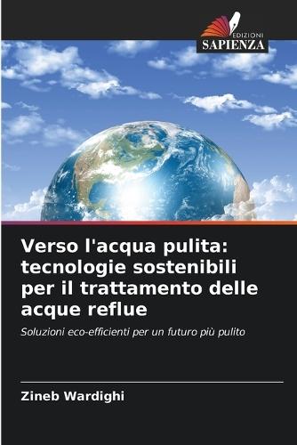Verso l'acqua pulita: tecnologie sostenibili per il trattamento delle acque reflue