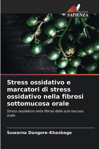 Stress ossidativo e marcatori di stress ossidativo nella fibrosi sottomucosa orale