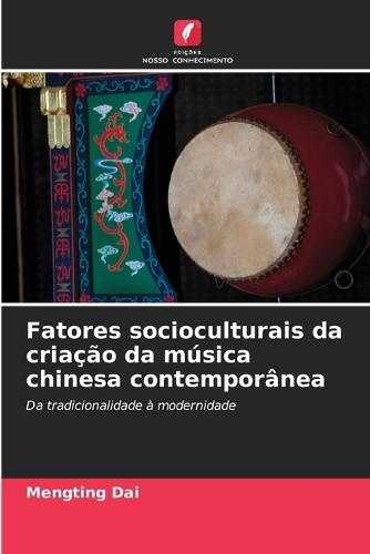 Fatores socioculturais da criação da música chinesa contemporânea