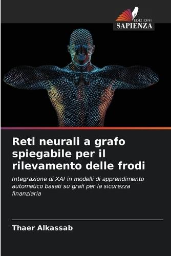 Reti neurali a grafo spiegabile per il rilevamento delle frodi