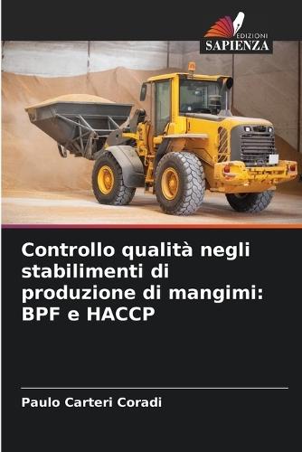 Controllo qualità negli stabilimenti di produzione di mangimi: BPF e HACCP
