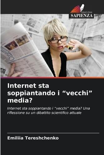 Internet sta soppiantando i ""vecchi"" media?