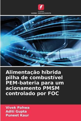 Alimentação híbrida pilha de combustível PEM-bateria para um acionamento PMSM controlado por FOC
