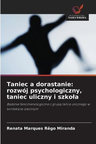 Taniec a dorastanie: rozwój psychologiczny, taniec uliczny i szkola