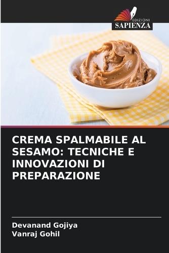 Crema Spalmabile Al Sesamo: Tecniche E Innovazioni Di Preparazione