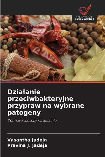 Dzialanie przeciwbakteryjne przypraw na wybrane patogeny