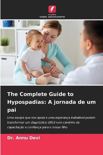 The Complete Guide to Hypospadias: A jornada de um pai